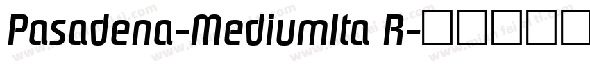 Pasadena-MediumIta R字体转换